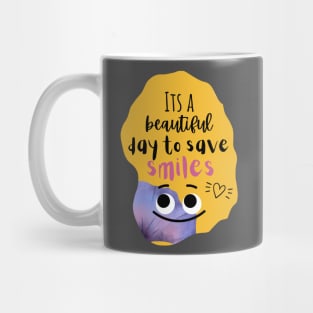 Dentists T-shirt " It's a beautiful day to save smiles" Mug